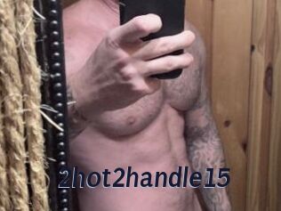 2hot2handle15 Site Cul