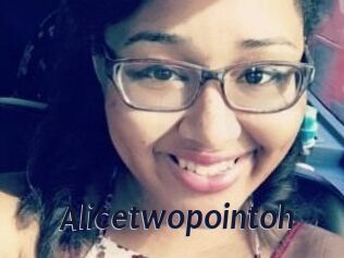 Alicetwopointoh