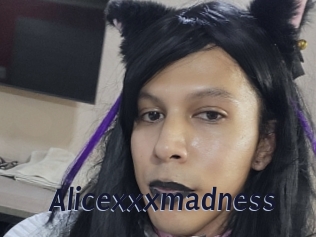 Alicexxxmadness