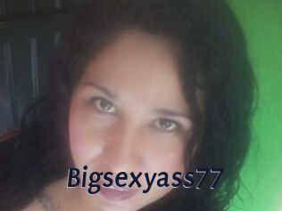 Bigsexyass77