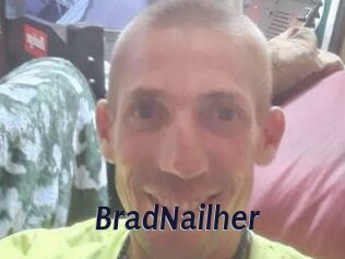 BradNailher