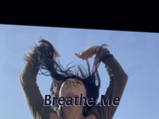 Breathe_Me