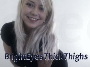 BrightEyesThickThighs