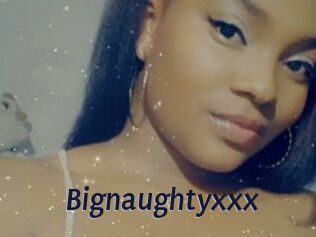 Bignaughtyxxx