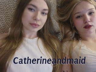 Catherineandmaid