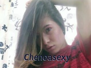 Chenoasexy