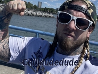 Chilldudedude