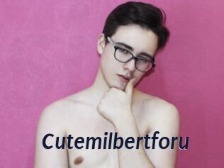 Cutemilbertforu