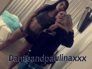 Danteandpaulinaxxx