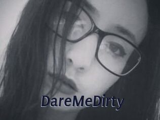 DareMeDirty