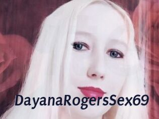 DayanaRogersSex69