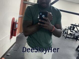 DeeSlayHer