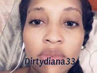 Dirtydiana33