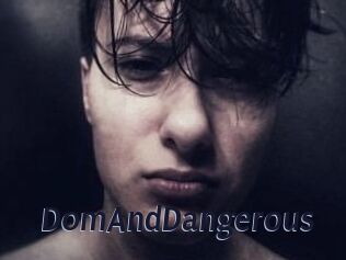 DomAndDangerous