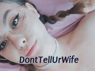 DontTellUrWife