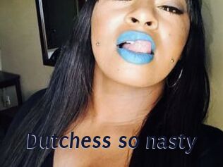 Dutchess_so_nasty_