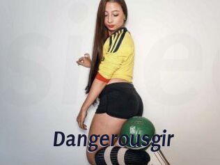 Dangerousgir