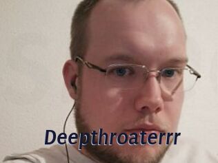 Deepthroaterrr