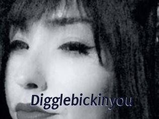 Digglebickinyou