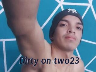 Dirty_on_two23