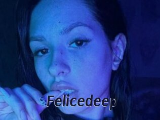 Felicedeep