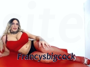 Francysbigcock