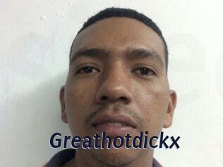 Greathotdickx
