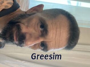 Greesim