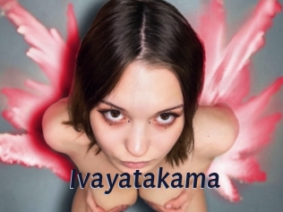 Ivayatakama