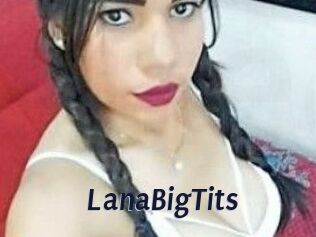 LanaBigTits