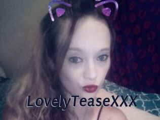 LovelyTeaseXXX