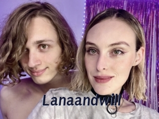 Lanaandwill