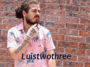 Luistwothree