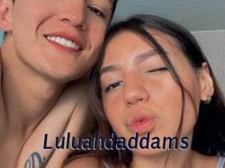 Luluandaddams