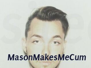 MasonMakesMeCum