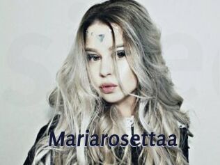 Mariarosettaa