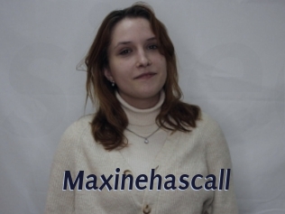 Maxinehascall