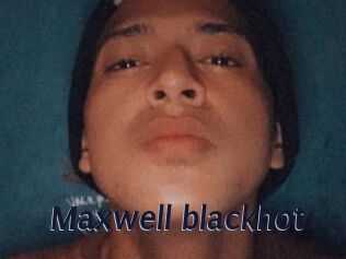 Maxwell_blackhot