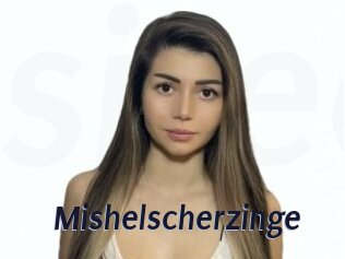 Mishelscherzinge