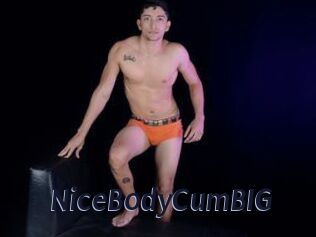 NiceBodyCumBIG