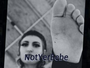 NotYerBebe
