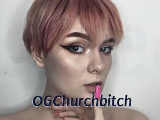 OGChurchbitch