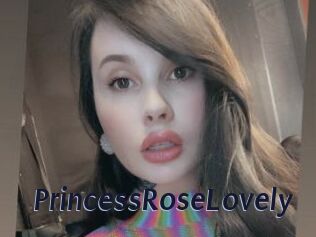 PrincessRoseLovely