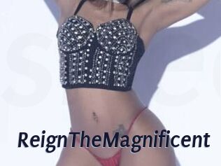 ReignTheMagnificent