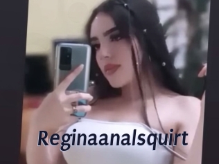 Reginaanalsquirt