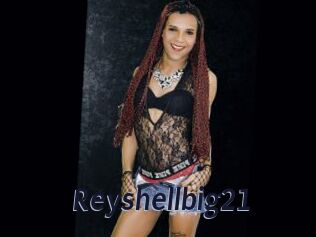 Reyshellbig21