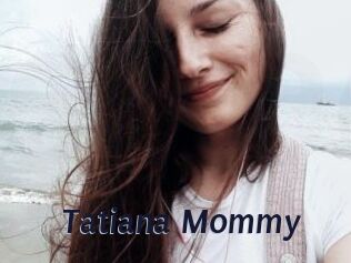 Tatiana_Mommy