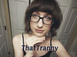 ThatTranny