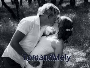 TomandMely