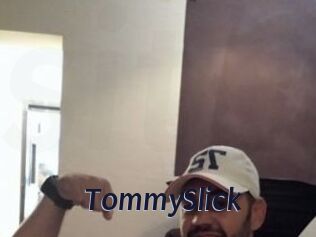 TommySlick